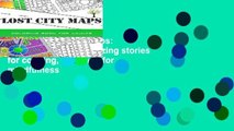 Popular  Lost City Maps: 50 City Maps with amazing stories for coloring, designed for mindfulness