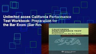 Unlimited acces California Performance Test Workbook: Preparation for the Bar Exam (Bar Review) Book