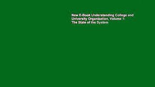 New E-Book Understanding College and University Organization, Volume 1: The State of the System