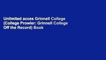 Unlimited acces Grinnell College (College Prowler: Grinnell College Off the Record) Book