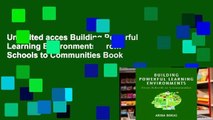 Unlimited acces Building Powerful Learning Environments: From Schools to Communities Book