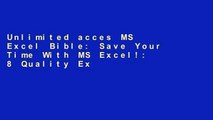 Unlimited acces MS Excel Bible: Save Your Time With MS Excel!: 8 Quality Excel Books in 1 Package