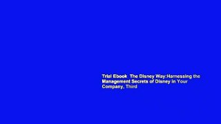 Trial Ebook  The Disney Way:Harnessing the Management Secrets of Disney in Your Company, Third