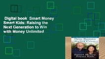 Digital book  Smart Money Smart Kids: Raising the Next Generation to Win with Money Unlimited