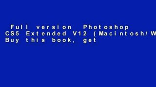 Full version  Photoshop CS5 Extended V12 (Macintosh/Windows): Buy this book, get a job !  Review