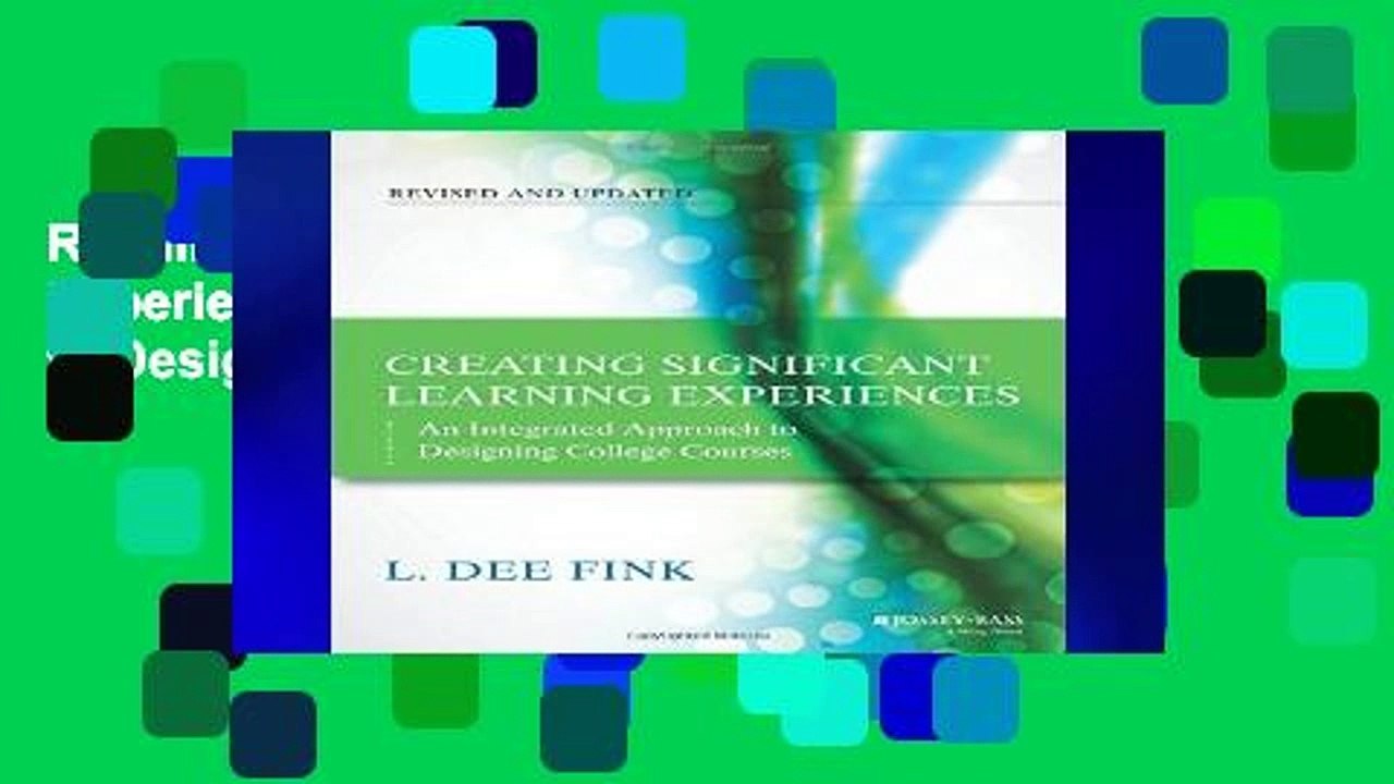 Reading Creating Significant Learning Experiences: An Integrated Approach to Designing College