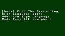 [book] Free The Everything Sign Language Book: American Sign Language Made Easy All new photos!