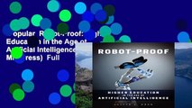 Popular  Robot-Proof: Higher Education in the Age of Artificial Intelligence (The MIT Press)  Full