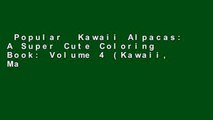 Popular  Kawaii Alpacas: A Super Cute Coloring Book: Volume 4 (Kawaii, Manga and Anime Coloring