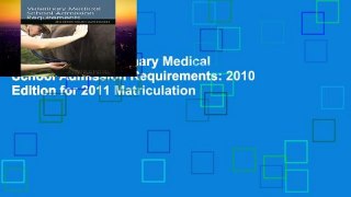 Reading Full Veterinary Medical School Admission Requirements: 2010 Edition for 2011 Matriculation