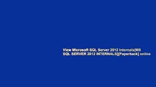 View Microsoft SQL Server 2012 Internals[MS SQL SERVER 2012 INTERNALS][Paperback] online