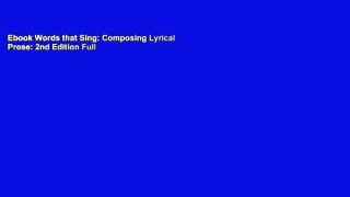 Ebook Words that Sing: Composing Lyrical Prose: 2nd Edition Full