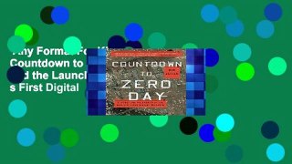 Any Format For Kindle  Countdown to Zero Day: Stuxnet and the Launch of the World s First Digital