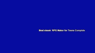 Best ebook  RPG Maker for Teens Complete