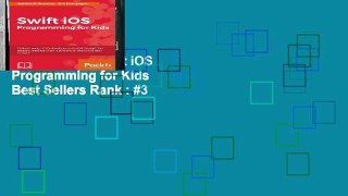 Full version  Swift iOS Programming for Kids  Best Sellers Rank : #3