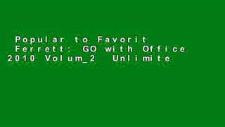 Popular to Favorit  Ferrett: GO with Office 2010 Volum_2  Unlimited
