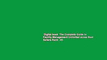 Digital book  The Complete Guide to Facility Management Unlimited acces Best Sellers Rank : #5
