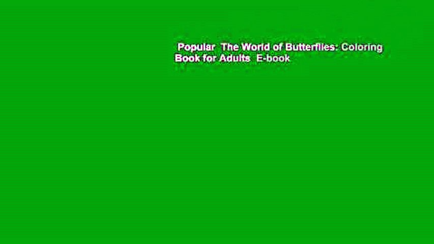 Popular  The World of Butterflies: Coloring Book for Adults  E-book