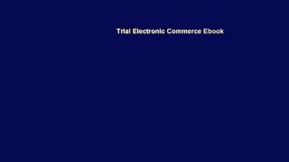 Trial Electronic Commerce Ebook