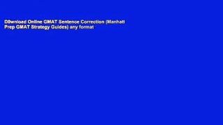 D0wnload Online GMAT Sentence Correction (Manhattan Prep GMAT Strategy Guides) any format
