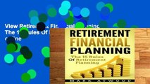 View Retirement Financial Planning: The 15 Rules Of Retirement Planning online