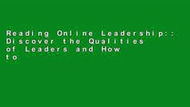 Reading Online Leadership:: Discover the Qualities of Leaders and How to Use Them in Your Own Life