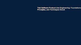 Trial Software Product Line Engineering: Foundations, Principles, and Techniques Ebook