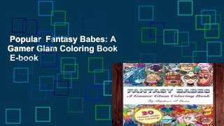 Popular  Fantasy Babes: A Gamer Glam Coloring Book  E-book