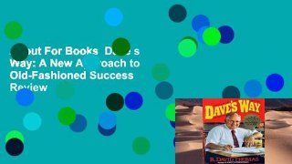 About For Books  Dave s Way: A New Approach to Old-Fashioned Success  Review