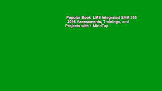 Popular Book  LMS Integrated SAM 365   2016 Assessments, Trainings, and Projects with 1 MindTap