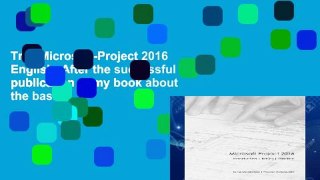 Trial Microsoft-Project 2016 English: After the successful publication of my book about the basics