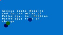 Access books Robbins and Cotran Atlas of Pathology, 3e (Robbins Pathology) free of charge