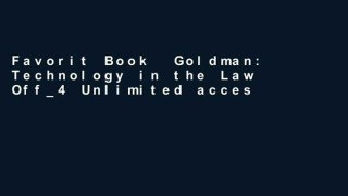 Favorit Book  Goldman: Technology in the Law Off_4 Unlimited acces Best Sellers Rank : #1