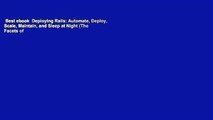 Best ebook  Deploying Rails: Automate, Deploy, Scale, Maintain, and Sleep at Night (The Facets of