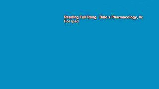 Reading Full Rang   Dale s Pharmacology, 8e For Ipad