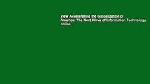 View Accelerating the Globalization of America: The Next Wave of Information Technology online
