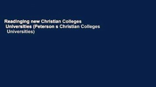 Readinging new Christian Colleges   Universities (Peterson s Christian Colleges   Universities)