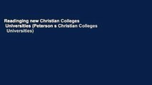 Readinging new Christian Colleges   Universities (Peterson s Christian Colleges   Universities)