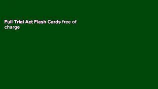 Full Trial Act Flash Cards free of charge
