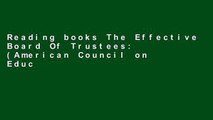 Reading books The Effective Board Of Trustees: (American Council on Education Oryx Press Series on