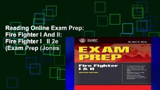 Reading Online Exam Prep: Fire Fighter I And II: Fire Fighter I   II 2e (Exam Prep (Jones