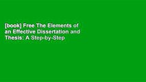 [book] Free The Elements of an Effective Dissertation and Thesis: A Step-by-Step Guide to Getting