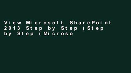 View Microsoft SharePoint 2013 Step by Step (Step by Step (Microsoft)) Ebook