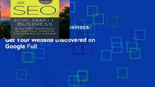 Ebook Seo for Small Business: Easy Seo Strategies to Get Your Website Discovered on Google Full