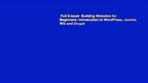 Full E-book  Building Websites for Beginners: Introduction to WordPress, Joomla, Wix and Drupal