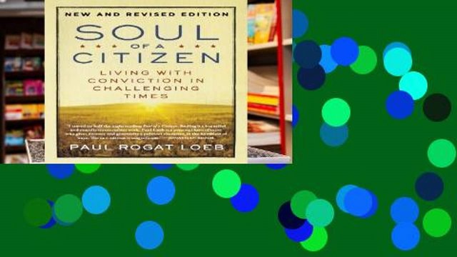 D0wnload Online Soul of a Citizen: Living with Conviction in Challenging Times For Kindle