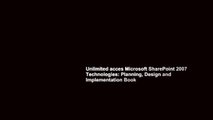 Unlimited acces Microsoft SharePoint 2007 Technologies: Planning, Design and Implementation Book