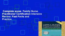 Complete acces  Family Nurse Practitioner Certification Intensive Review: Fast Facts and Practice