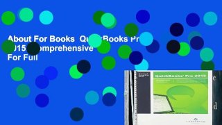About For Books  QuickBooks Pro 2015: Comprehensive  For Full