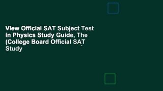 View Official SAT Subject Test in Physics Study Guide, The (College Board Official SAT Study